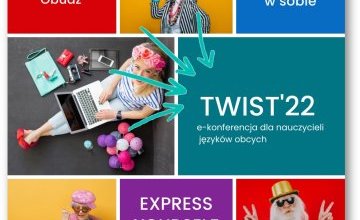 Zaproszenie dla nauczycieli języka angielskiego na E-konferencję TWIST '22 EXPRESS YOURSELF